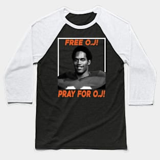 Oj Simpson - Pray for O.J Baseball T-Shirt